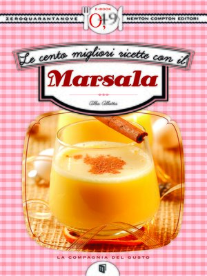 cover image of Le cento migliori ricette con il Marsala